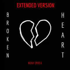 Broken Heart - Noah Urrea (Extended)