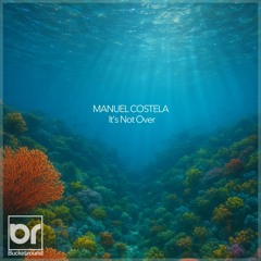 Manuel Costela - It's Not Over