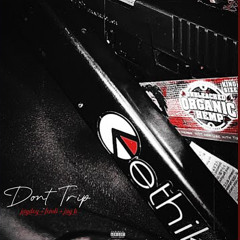 Jay B Feat JayRoy x Fendi Lo - Dont Trip