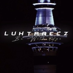 Luhtraccz - Be With You [ Akon Mix ]