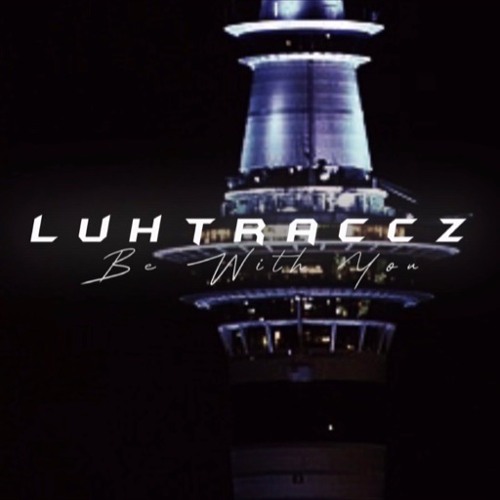 Luhtraccz - Be With You [ Akon Mix ]