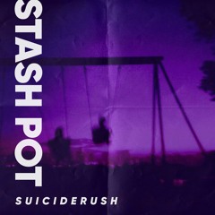 SUICIDERUSH - Stash Pot // Лютневий День