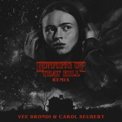 Vee Brondi & Carol Seubert - Running Up That Hill (Remix)