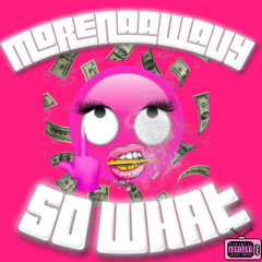 So What - MorenaaWavy (Prod. KayArchon)