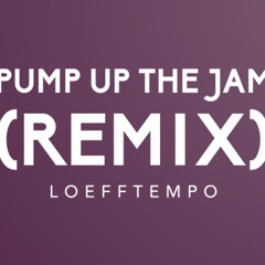 pump up the jam (remix loefftempo)