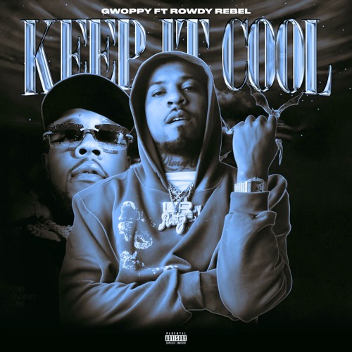 Keep It Cool (feat. Rowdy Rebel)