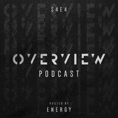 Overview Podcast S4E4