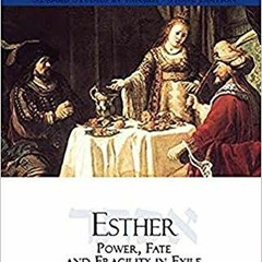 [ACCESS] EPUB ✉️ Esther: Power, Fate and Fragility in Exile by  Erica Brown EPUB KIND