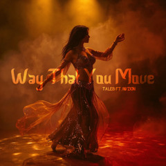 Way That You Move (feat. Nvzion)