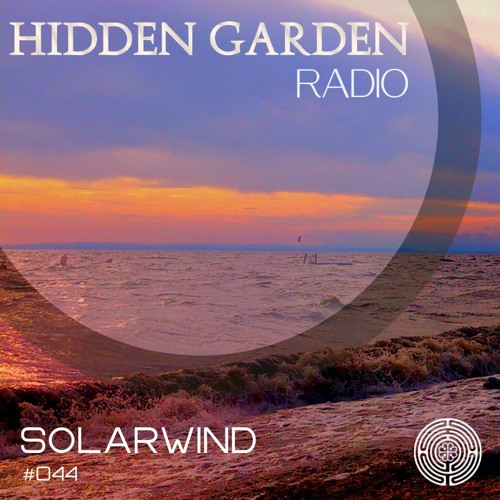 Hidden Garden Radio #044 by Solarwind