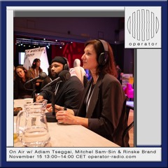 On Air w/ Adiam Tseggai, Mitchel Sam-Sin & Rinske Brand - 15th November 2024