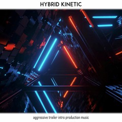 Hybrid Kinetic - Aggressive Trailer Intro | Powerful Action | Films & Video Games Royalty Free Music
