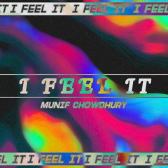 I FEEL IT - MUNIF