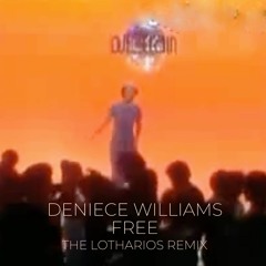Deniece Williams - Free (The Lotharios Remix)