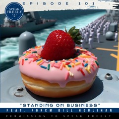 Episode 101 | "Standing On Business" (Feat. FORCM Bill Houlihan)
