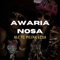 awaria nosa ale to mocna vixa