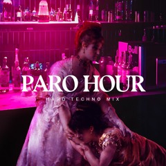 Paro Hour - Hard Techno Mix