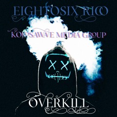 OVERKILL- Eightosix Rico