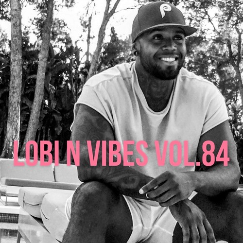 LOBI N VIBES VOL.84