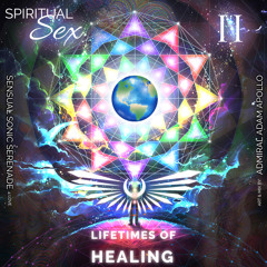 AAA - Spiritual Sex II - Lifetimes of Healing