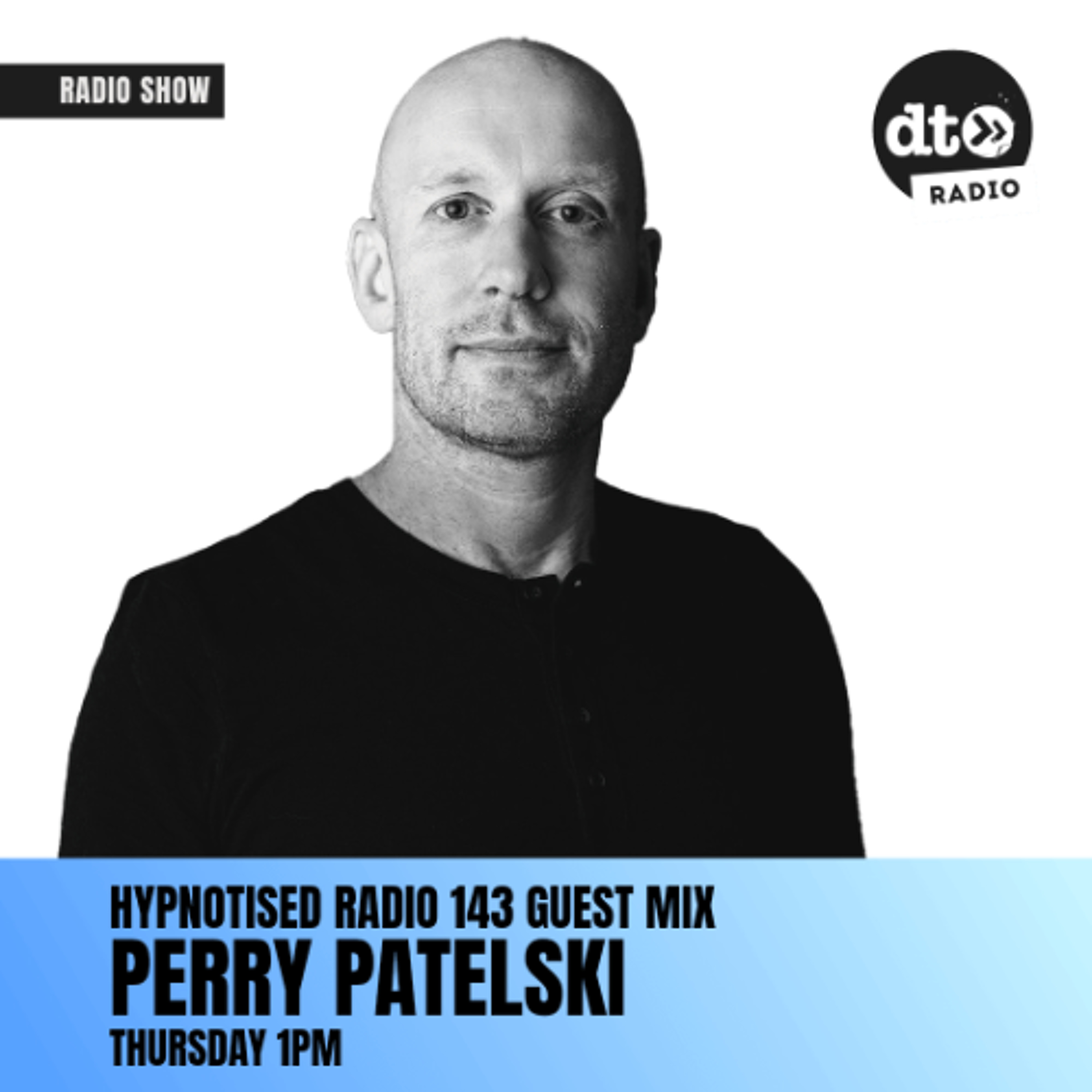Hypnotised Radio 143 Perry Patelski Guest Mix