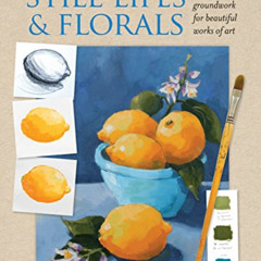 Access KINDLE 📂 The Art School Approach: Still Lifes & Florals: Still Lifes & Floral