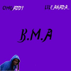 @OmgAddy Ft. @LilCanada_ - K.M.A