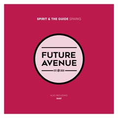 Spirit & The Guide - Sparks [Future Avenue]
