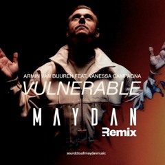 Armin Van Buuren - Vulnerable feat. Vanessa Campagna (Maydan Remix)