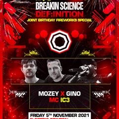 Mozey b2b Gino x IC3 - Breakin Science & Definition BDay Nov 2021