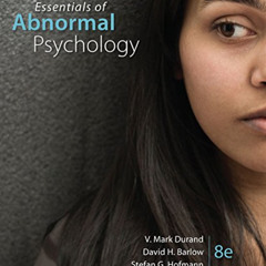 [Download] EBOOK 📜 Essentials of Abnormal Psychology by  V. Mark Durand,David H. Bar