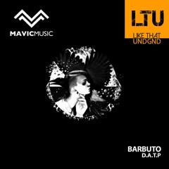 Premiere: Barbuto - D.A.T.P | Mavic Music