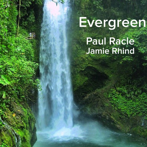 EverGreen - Paul Racle / Jamie Rhind