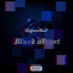 Riifromthe3 - Black Heart (Slowed)