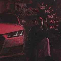 TOP SPEED (prod.xero37)