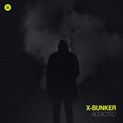 X-Bunker - Addicted