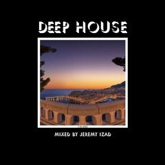 DEEP HOUSE MIX BY JEREMY IZAD