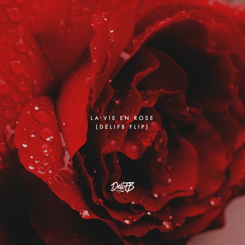 Listen to La Vie En Rose Remix by DeliFB in 2020 playlist online