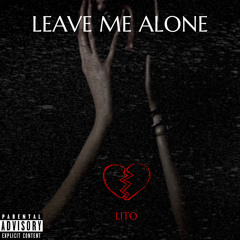 Leave Me Alone (IG: @ohthatslito)
