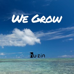hu-zin - We Grow