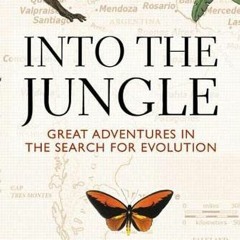 ( 8yqpY ) Into The Jungle: Great Adventures in the Search for Evolution by  Sean B. Carroll ( VkW )