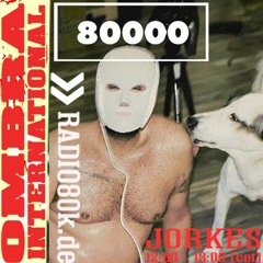Jorkes [Ombra INTL x  Radio80k 3.4.2021]