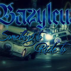 Bazyleuz - Something To Ride to