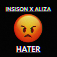 Insison X Aliza - HATER