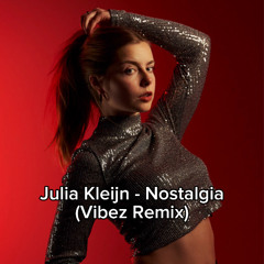 Julia Kleijn - Nostalgia (Vibez Remix)