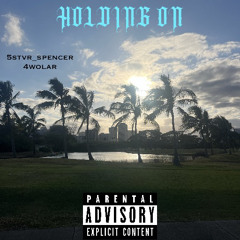 Holding On (5stvr_spencer n 4Wolar)