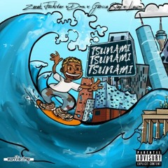 Tsunami - (Zarah Fuckstar x Dmz x Garcia Slay x Luism) Prod. Slay