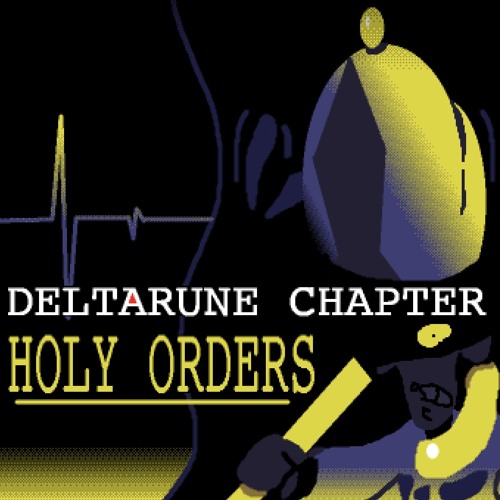 DELTARUNE Chapter 5 UST - HOLY ORDERS (+FLP)