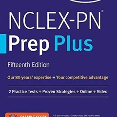 [Downl0ad-eBook] NCLEX-PN Prep Plus: 2 Practice Tests + Proven Strategies + Online + Video (Kap