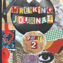 [View] PDF 📌 Wrecking Journal Part 2: Wreck and Break This Journal for Teen and Kids